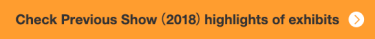 Check Previous Show（2018）highlights of exhibits